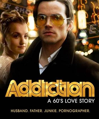 Addiction: A 60s Love Story 2015
