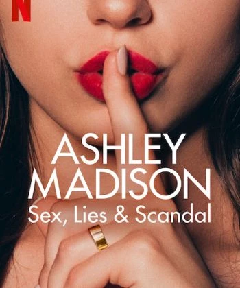 Ashley Madison: Tình dục, lừa dối và bê bối 2024