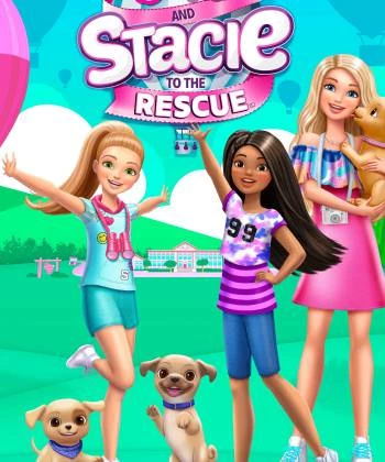 Barbie and Stacie to the Rescue 2024