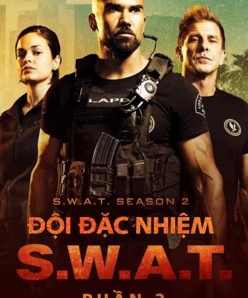 Đội Đặc Nhiệm SWAT (Phần 2) 2018