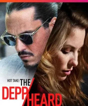 Hot Take: The Depp/Heard Trial 2021