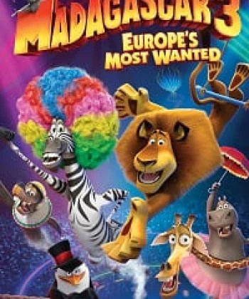 Madagascar 3: Thần Tượng Châu Âu 2012