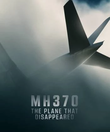 MH370: Chiếc Máy Bay Biến Mất 2023