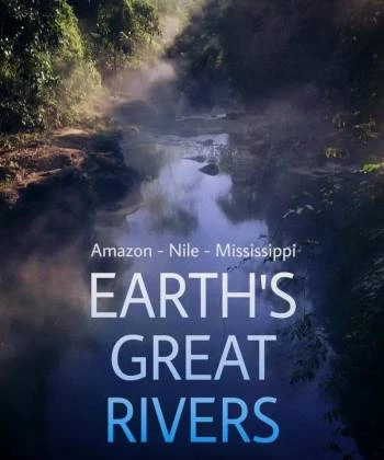 Những Dòng Sông Hùng Vĩ Trên Trái Đất 2019