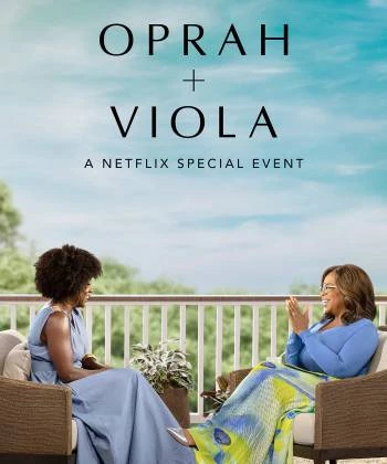 Oprah + Viola: Sự kiện đặc biệt của Netflix 2022