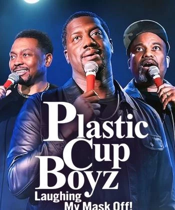 Plastic Cup Boyz: Cười rớt quai hàm!