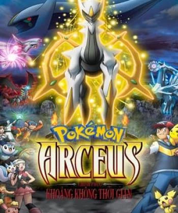 Pokémon: Arceus Chinh Phục Khoảng Không Thời Gian 2009