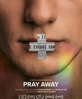 Pray Away: Hệ lụy của phong trào ex-gay 2021