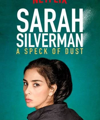 Sarah Silverman: Một Đốm Bụi 2017