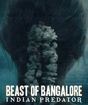 Sát nhân Ấn Độ: Dã thú Bangalore 2022