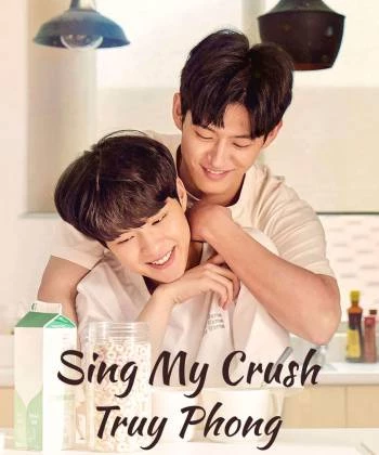 Sing My Crush: Truy Phong 2023