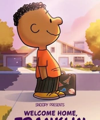 Snoopy Giới Thiệu: Chào Mừng Bạn Về Nhà, Franklin - Snoopy Presents: Welcome Home, Franklin 2024
