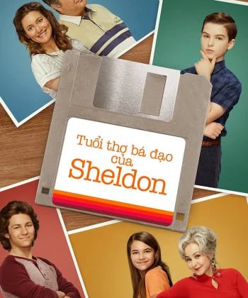 Tuổi Thơ Bá Đạo của Sheldon (Phần 7) 2024