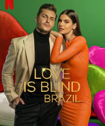 Yêu là mù quáng: Brazil 2021